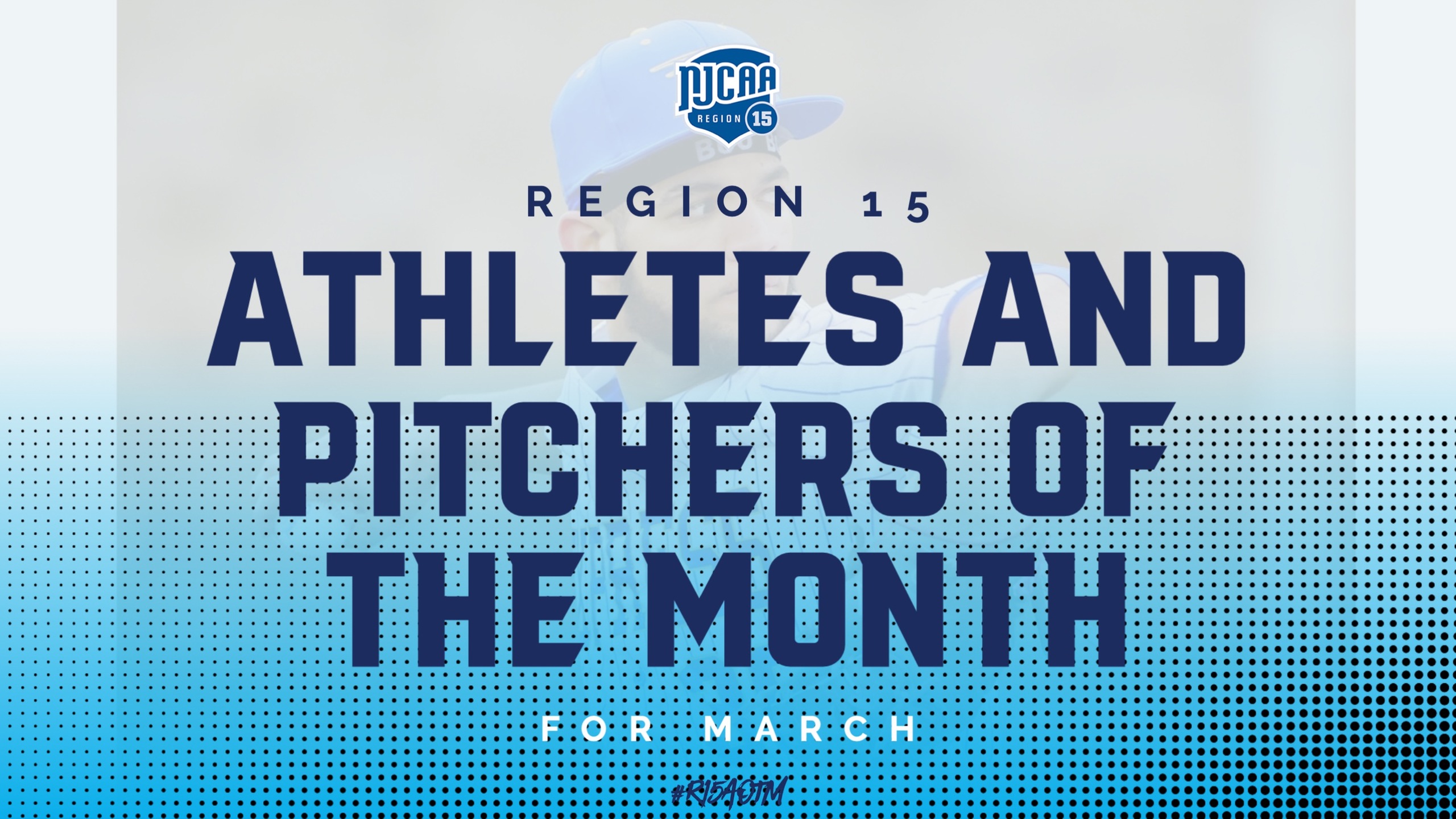 Region 15 Athletes and Pitchers of the Month For March